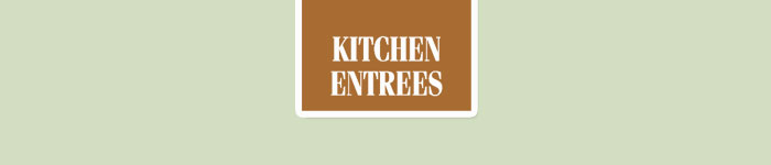 Kitchen Entrees